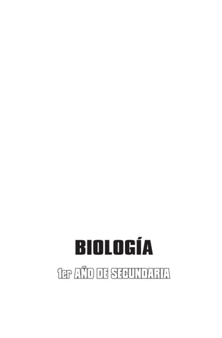 BIOLOGÍA
1er AÑO DE SECUNDARIA
 