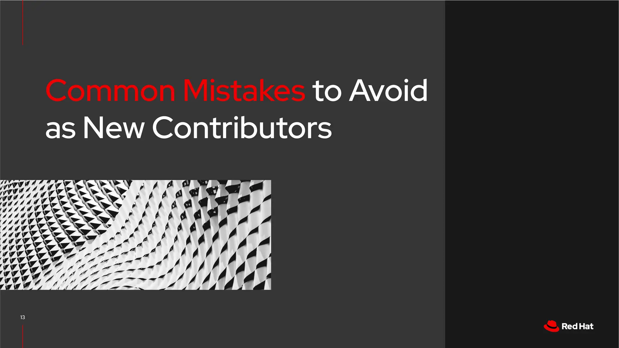 CONFIDENTIAL designator
V0000000
13
Common Mistakes to Avoid
as New Contributors
 