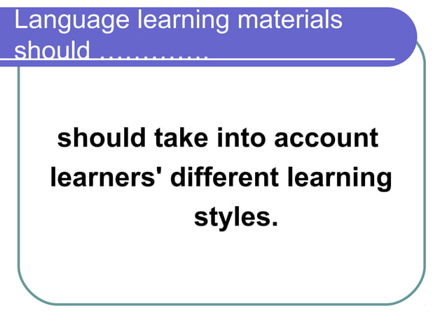 Language Learning Materials Should Ppt