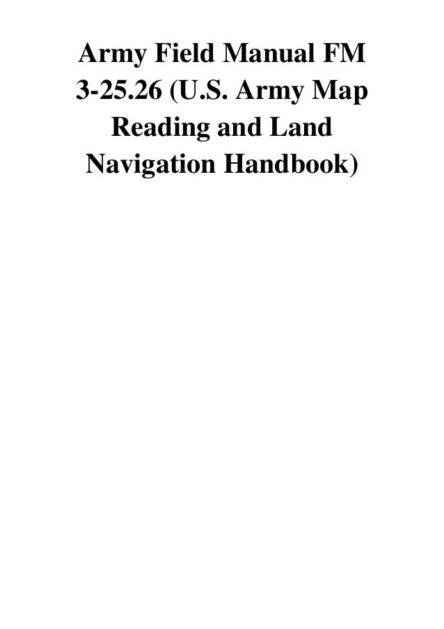 (2007) Army Field Manual FM 325.26 (U.S. Army Map Reading and Land N…