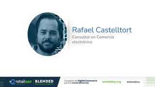 Rafael Castelltort
Consultor en Comercio
electrónico
 