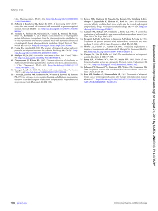 Clin. Pharmacokinet. 37:435–456. http://dx.doi.org/10.2165/00003088
-199937060-00001.
45. Zofková I, Kancheva RL, Hampl R. 1995. A decreasing CD4ϩ
/CD8ϩ
ratio after one month of treatment with stanazolol in postmenopausal
women. Steroids 60:430–433. http://dx.doi.org/10.1016/0039-128X(94)
00036-C.
46. Tsukada A, Suemizu H, Murayama N, Takano R, Shimizu M, Naka-
mura M, Yamazaki H. 2013. Plasma concentrations of melengestrol
acetate in humans extrapolated from the pharmacokinetics established in
in vivo experiments with rats and chimeric mice with humanized liver and
physiologically based pharmacokinetic modeling. Regul. Toxicol. Phar-
macol. 65:316–324. http://dx.doi.org/10.1016/j.yrtph.2013.01.008.
47. Femia RA, Goyette RE. 2005. The science of megestrol acetate delivery:
potential to improve outcomes in cachexia. BioDrugs 19:179–187. http:
//dx.doi.org/10.2165/00063030-200519030-00004.
48. Blodgett RC, Jr. 1983. Auranoﬁn: experience to date. Am. J. Med. 75:86–
89. http://dx.doi.org/10.1016/0002-9343(83)90480-1.
49. Zimmerman JJ, Kahan BD. 1997. Pharmacokinetics of sirolimus in
stable renal transplant patients after multiple oral dose administration.
J. Clin. Pharmacol. 37:405–415. http://dx.doi.org/10.1002/j.1552
-4604.1997.tb04318.x.
50. Granger B, Albu S. 2005. The haloperidol story. Ann. Clin. Psychiatry
17:137–140. http://dx.doi.org/10.1080/10401230591002048.
51. Leysen JE, Janssen PM, Gommeren W, Wynants J, Pauwels PJ, Janssen
PA. 1992. In vitro and in vivo receptor binding and effects on monoamine
turnover in rat brain regions of the novel antipsychotics risperidone and
ocaperidone. Mol. Pharmacol. 41:494–508.
52. Kroeze WK, Hufeisen SJ, Popadak BA, Renock SM, Steinberg S, Ern-
sberger P, Jayathilake K, Meltzer HY, Roth BL. 2003. H1-histamine
receptor afﬁnity predicts short-term weight gain for typical and atypical
antipsychotic drugs. Neuropsychopharmacology 28:519–526. http://dx
.doi.org/10.1038/sj.npp.1300027.
53. Gallant DM, Bishop MP, Timmons E, Steele CA. 1963. A controlled
evaluation of triﬂuperidol: a new potent sychopharmacologic agent. Curr.
Ther. Res. Clin. Exp. 5:463–471.
54. Resegotti L, Dolci C, Bertero L, Genovese A, Podestà F, Testa D. 1981.
Treatment of aplastic anaemia with methenolone, stanozolol and nan-
drolone. A report of 130 cases. Panminerva Med. 23:243–248.
55. Sheffer AL, Fearon DT, Austen KF. 1987. Hereditary angioedema: a
decade of management with stanozolol. J. Allergy Clin. Immunol. 80:855–
860. http://dx.doi.org/10.1016/S0091-6749(87)80277-4.
56. Cooper JM, Elce JS, Kellie AE. 1967. The metabolism of melengestrol
acetate. Biochem. J. 104:57P–58P.
57. Perry GA, Welshons WV, Bott RC, Smith MF. 2005. Basis of me-
lengestrol acetate action as a progestin. Domest. Anim. Endocrinol. 28:
147–161. http://dx.doi.org/10.1016/j.domaniend.2004.07.002.
58. Johnson PA, Bonomi PD, Anderson KM, Wolter JM, Economou SG.
1986. Megestrol acetate: ﬁrst-line therapy for advanced breast cancer. Se-
min. Oncol. 13:15–19.
59. Ross MB, Buzdar AU, Blumenschein GR. 1982. Treatment of advanced
breast cancer with megestrol acetate after therapy with tamoxifen. Cancer
49:413–417. http://dx.doi.org/10.1002/1097-0142(19820201)49:3Ͻ413::
AID-CNCR2820490303Ͼ3.0.CO;2-S.
Stylianou et al.
1062 aac.asm.org Antimicrobial Agents and Chemotherapy
onAugust21,2015byUMEAUNIVERSITYLIBRARYhttp://aac.asm.org/Downloadedfrom
 