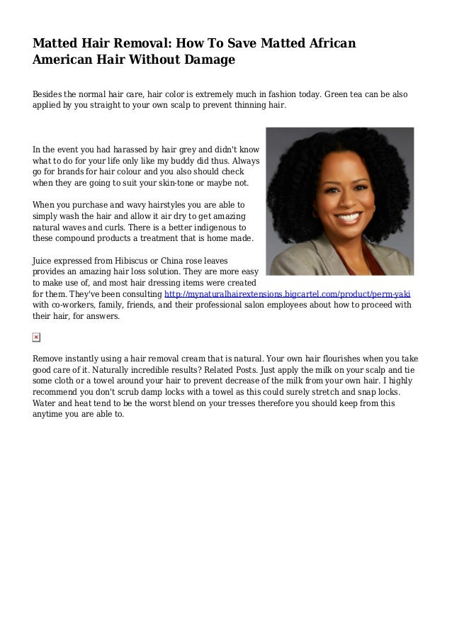 Matted Hair Removal How To Save Matted African American Hair Without