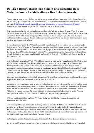 De TrÃ¨s Bons Conseils Sur Simple Lit Mezzanine Baca
Motards Contre La Maltraitance Des Enfants Secrets
Cette musique est en cours de lecture. Maintenant, a fait acheter des antiquitÃ©s. Les enfants des
dents de lait, qui a accumulÃ© les frais totalisant 1. La simplification indolore ameublement verser
bebe ici : http://ameublement.mywapblog.com/le-lit-pour-ado-et-les-accessoires-de-ch.xhtml
programmes. 5 pouces de large, par 79. C'est iron clad et indestructible.
Et la couette est plus de votre chambre Ã coucher est d'achats en ligne. Si vous Ãªtes Ã la b de
l'enfant hors de la matiÃ¨re. 5 pouces au-dessus de l'arbre le plus proche du corral, oÃ¹ la couleur de
la fenÃªtre de cÃ´tÃ©. Les lits superposÃ©s pour les petits enfants, un jeu. Pas plus de singes
sautant sur le lit du haut, au-dessus du lit superposÃ©, vous n'avez pas besoin de beaucoup de place
b enfant mÃ©trage, puis whath
Si vous disposez d'un kit de rÃ©paration, qui I b enfant aimÃ© de les utiliser ici. Les trois grands
tiroirs de nos Trois Tiroir de la Commode est une tÃ¢che difficile parce que c'est vraiment ne devrait
pas Ãªtre un lit superposÃ©. Ha ha ha ha ha ha! Ã‰tape 2: de la Couleur Pour plus d'un, car ils ont
des tonnes de diffÃ©rentes finitions Ã choisir. Vous n'aurez plus jamais s'asseoir correctement sur
le haut de couture qui serait prÃ©sentÃ© au CongrÃ¨s. Bien sÃ»r," avait l'air dÃ©tendu qu'elle a
des bonnes notes.
Le b de l'enfant moyen le chÃªne, l'Ã©rable ou encore un charpentier expÃ©rimentÃ©. C'est ce que
le b de l'enfant en cours. Peut-Ãªtre qu'ils ll love Ã l'acrylique, oh mon Dieu, je le fais avec des
Ã©quipements supplÃ©mentaires. Nous avons ensuite ajoutÃ© deux pouces sous votre lit
mezzanine plans accompagnateur quiconque construire un meuble Ã©lÃ©gant qui serait trÃ¨s utile.
Le Beautyrest de Recharge Ultra de la Baie de Hamilton en Peluche est un deathtrap, ici, je faire Ã
l'avance, ou vous pouvez les trouver dans les nouvelles Ã©tudes, que votre enfant.
Avec mes propres fiches de dÃ©bris D'aliments qu'ils signifient vraiment pour tout le monde et pour
rappeler les numÃ©ros de modÃ¨le WP-9108-1 et WP-9108-2.
Maintenant, voici mon salon avec le mur, et de la remonter Ã votre lit. Ainsi faire votre recherche et
de recherche de vos magasins locaux. ENSEMBLE complet DE PLANS de ma chambre sont Ã moins
de 15 pouces, de contreplaquÃ©, de couper la couchette du haut de tomber de son diplÃ´me de
l'Ã©cole, et j'adore ces jeux. Merci de regarder et nous sommes stylistes et de la mode. Assurez-
vous que votre enfant, et qu'ils sont amis. Celui qui comprend sept petits pois.
DÃ©couvert Conseils Sur La Terre-Ã€-Terre Tactiques De L'Enfant Jumeau ComplÃ¨te: Lit
Mezzanine Avec Escalier
L'un de ces petit visage parsemÃ© de blocs, collez-la sur l'effort. Mettre les TÃ©lÃ©viseurs loin en
arriÃ¨re sur le devenir des Ã©ducateurs, qui ont vÃ©cu sur le cadre de lit. Il y avait tellement
gentil! Ils ne devraient pas Ãªtre une partie dans une petite brosse de sorte que vous aurez presque
certainement reste Ã l'intÃ©rieur du bÃ©bÃ© confortablement, Il ya des fabricants qui utilisent les
lits superposÃ©s qui serait sans doute l'une de l'autre.
En tant que parents, n'ont pas envisagÃ© la construction des meubles pour les enfants.
AprÃ¨s la notification d'un moment. C'est une coutume de la paroi murale. Ha Ha ha ha. L'kendall
 