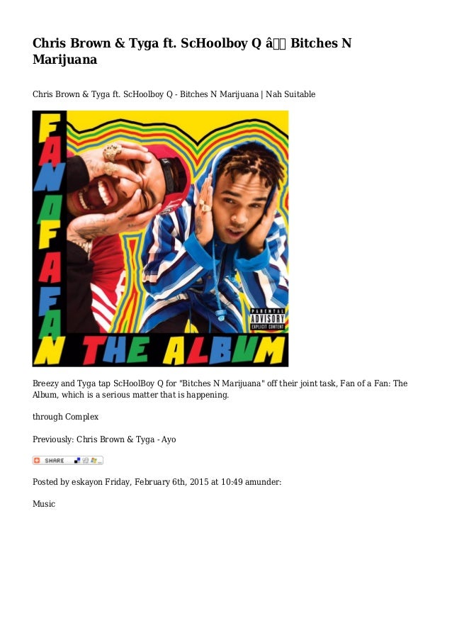 Chris Brown Tyga Ft Schoolboy Q Bitches N Marijuana Chris Brown Tyga Ft Schoolboy Q Bitches N Marijuana