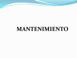 MANTENIMIENTO