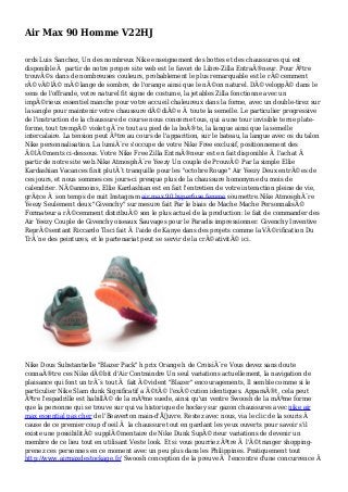 Air Max 90 Homme V22HJ
ords Luis Sanchez, Un des nombreux Nike enseignement des bottes et des chaussures qui est
disponible Ã partir de notre propre site web est le favori de Libre-Zilla EntraÃ®neur. Pour Ãªtre
trouvÃ©s dans de nombreuses couleurs, probablement le plus remarquable est le rÃ©cemment
rÃ©vÃ©lÃ© mÃ©lange de sombre, de l'orange ainsi que le nÃ©on naturel. DÃ©veloppÃ© dans le
sens de l'offrande, votre naturel fit signe de costume, la jetables Zilla fonctionne avec un
impÃ©rieux essentiel manche pour votre accueil chaleureux dans la forme, avec un double-tirez sur
la sangle pour maintenir votre chaussure dÃ©diÃ©e Ã toute la semelle. Le particulier progressive
de l'instruction de la chaussure de course nous concerne tous, qui a une tour invisible terne plate-
forme, tout trempÃ© violet gÃ¨re tout au pied de la boÃ®te, la langue ainsi que la semelle
intercalaire. La tension peut Ãªtre au cours de l'apparition, sur le bateau, la langue avec os du talon
Nike personnalisation. La lumiÃ¨re s'occupe de votre Nike Free exclusif, positionnement des
Ã©lÃ©ments ci-dessous. Votre Nike Free Zilla EntraÃ®neur est en fait disponible Ã l'achat Ã
partir de notre site web.Nike AtmosphÃ¨re Yeezy Un couple de ProuvÃ© Par la simple Ellie
Kardashian Vacances finit plutÃ´t tranquille pour les "octobre Rouge" Air Yeezy Deux entrÃ©es de
ces jours, et nous sommes ces jours-ci presque plus de la chaussure homonyme du mois de
calendrier. NÃ©anmoins, Ellie Kardashian est en fait l'entretien de votre interaction pleine de vie,
grÃ¢ce Ã son temps de nuit Instagram air max 90 hyperfuse femme soumettre.Nike AtmosphÃ¨re
Yeezy Seulement deux "Givenchy" sur mesure fait Par le biais de Mache Mache PersonnalisÃ©
Formateur a rÃ©cemment distribuÃ© son le plus actuel de la production: le fait de commander des
Air Yeezy Couple de Givenchy oiseaux Sauvages pour le Paradis impressionner. Givenchy Inventive
ReprÃ©sentant Riccardo Tisci fait Ã l'aide de Kanye dans des projets comme la VÃ©rification Du
TrÃ´ne des peintures, et le partenariat peut se servir de la crÃ©ativitÃ© ici.
Nike Dous Substantielle "Blazer Pack" h prix Orange h de CroisiÃ¨re Vous devez sans doute
connaÃ®tre ces Nike dÃ©bit d'Air Contraindre Un seul variations actuellement, la navigation de
plaisance qui font un trÃ¨s tout Ã fait Ã©vident "Blazer" encouragements, Il semble comme si le
particulier Nike Slam dunk Significatif a Ã©tÃ© l'exÃ©cution identiques. ApparaÃ®t, cela peut
Ãªtre l'espadrille est habillÃ© de la mÃªme suede, ainsi qu'un ventre Swoosh de la mÃªme forme
que la personne qui se trouve sur qui va historique de hockey sur gazon chaussures avec nike air
max essential pas cher de l'Beaverton main-d'Å“uvre. Restez avec nous, via le clic de la souris Ã
cause de ce premier coup d'oeil Ã la chaussure tout en gardant les yeux ouverts pour savoir s'il
existe une possibilitÃ© supplÃ©mentaire de Nike Dunk SupÃ©rieur variations de devenir un
membre de ce lieu tout en utilisant Veste look. Et si vous pourriez Ãªtre Ã l'Ã©tranger shopping-
prenez ces personnes en ce moment avec un peu plus dans les Philippines. Pratiquement tout
http://www.airmaxdestockage.fr/ Swoosh conception de la preuve Ã l'encontre d'une concurrence Ã
 
