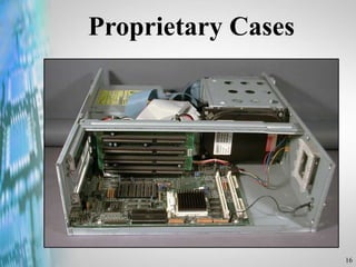 16
Proprietary Cases
 