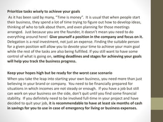 Prioritize tasks wisely to achieve your goals
As it has been said by many, “Time is money”. It is usual that when people s...