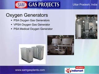 Uttar Pradesh, India



Oxygen Generators
  PSA Oxygen Gas Generators
  VPSA Oxygen Gas Generator
  PSA Medical Oxygen ...
