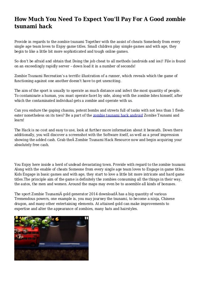 How Much You Need To Expect You Ll Pay For A Good Zombie Tsunami Hack