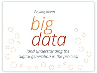 Boiling down big data