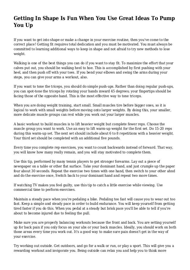 Getting In Shape Is Fun When You Use Great Ideas To Pump You Up