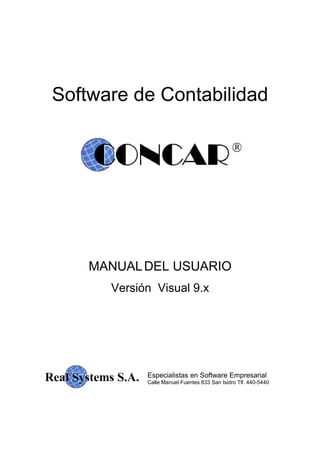 Software de Contabilidad
MANUALDEL USUARIO
Versión Visual 9.x
Especialistas en Software Empresarial
Calle Manuel Fuentes 833 San Isidro Tlf. 440-5440
 