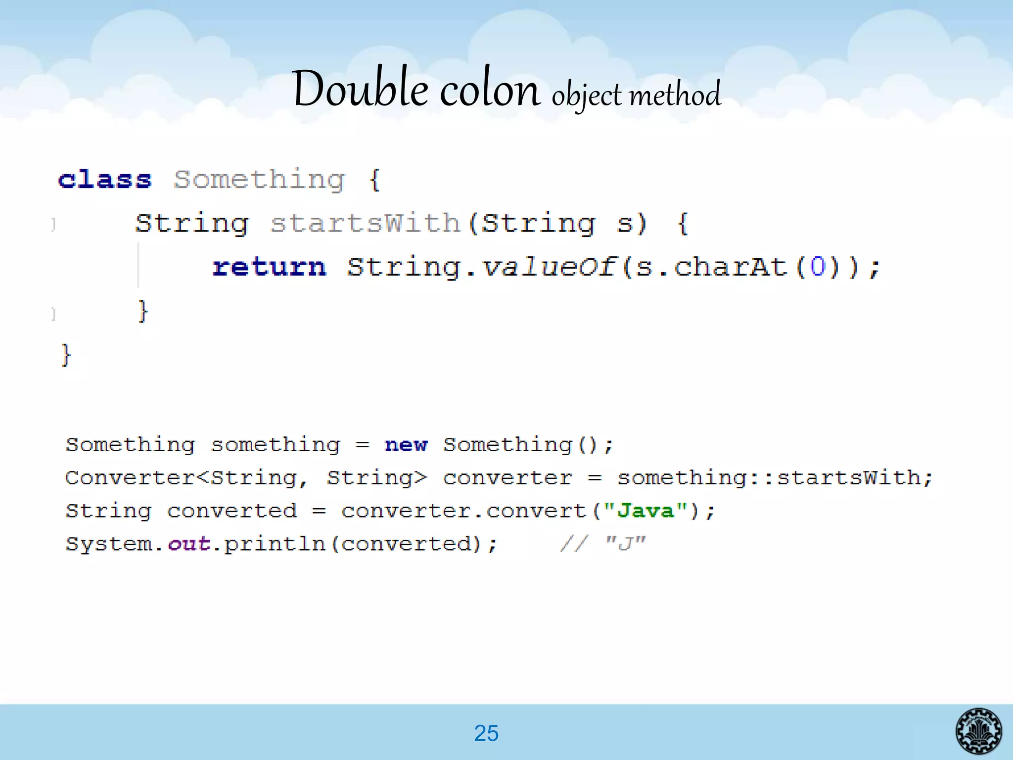 25
Double colon object method
 