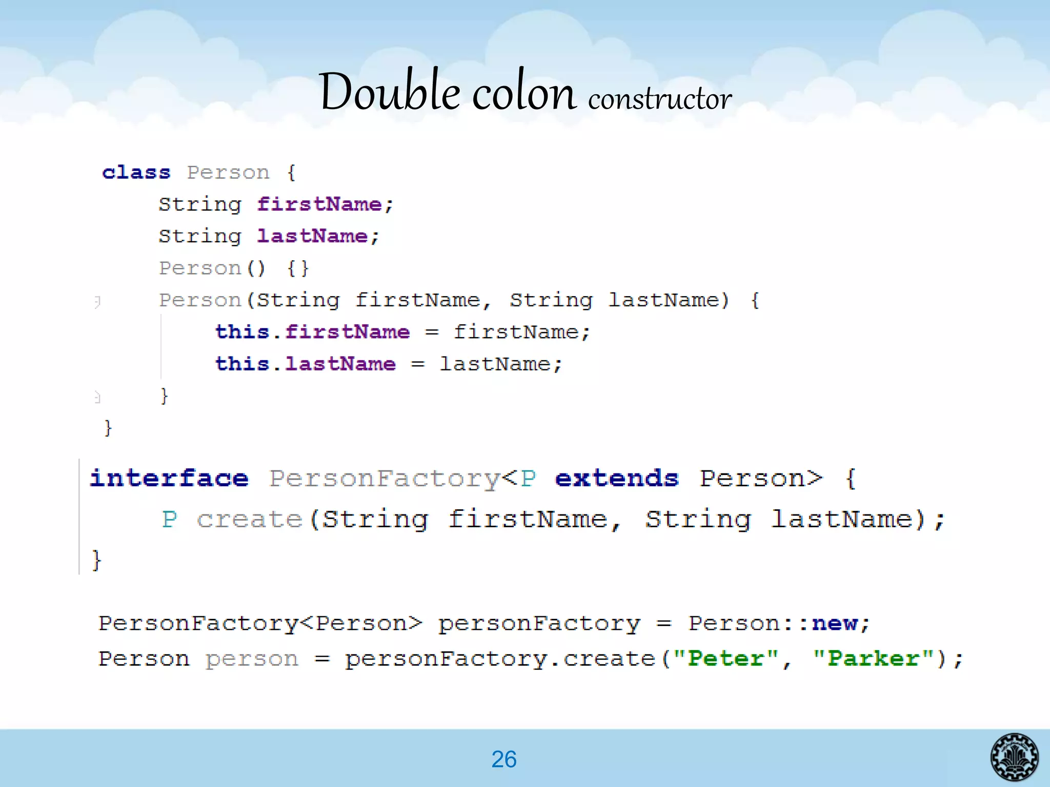 26
Double colon constructor
 