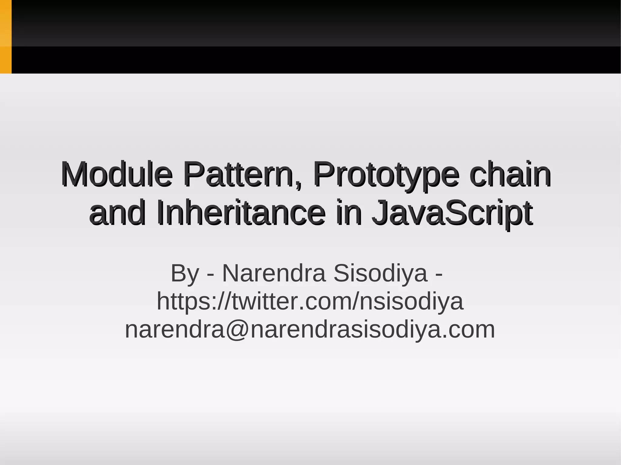 JavaScript Prototype and Module Pattern | PPT