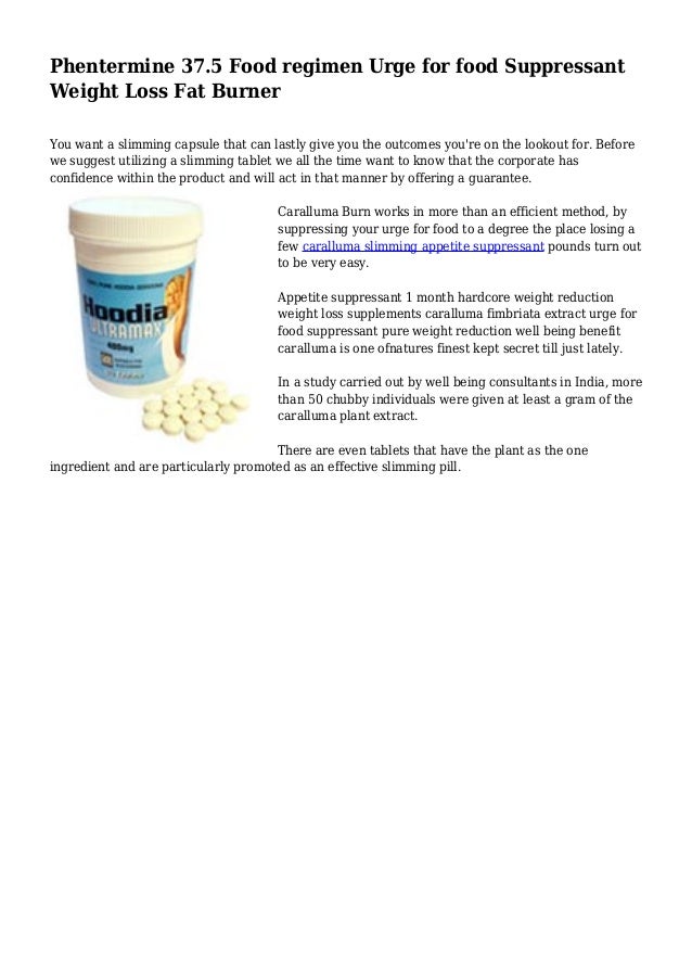 Phentermine 37.5 Food regimen Urge for food Suppressant Weight Loss Fat