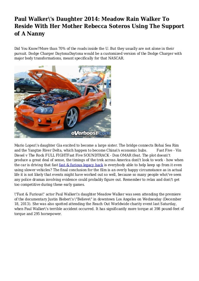 Paul Walker S Daughter 2014 Meadow Rain Walker To Reside With Her M