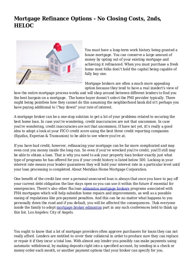 Mortgage Refinance Options No Closing Costs, 2nds, HELOC