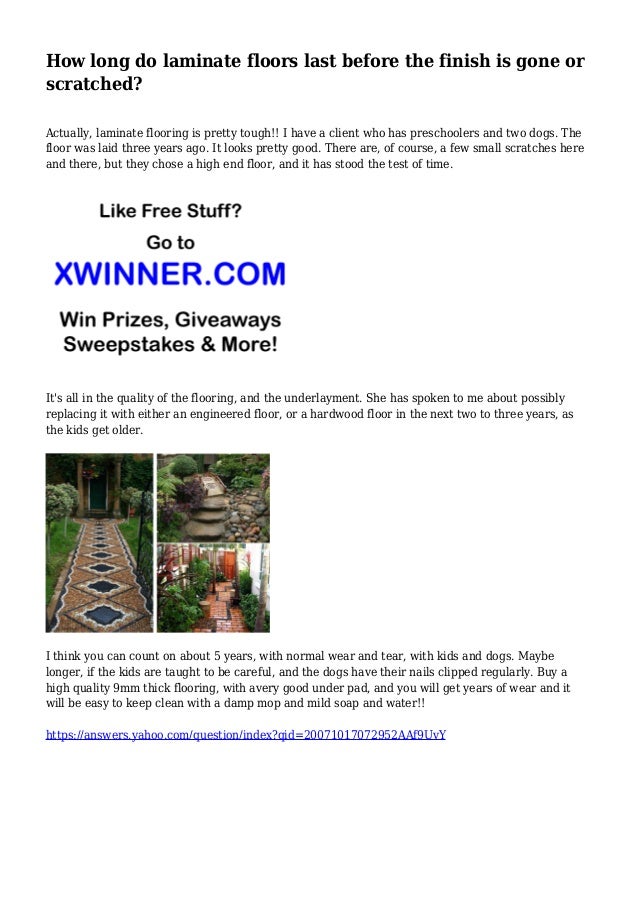 How long do laminate floors last before the finish is gone or scratched?