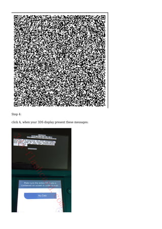 Step 4:
click A, when your 3DS display present these messages:
 