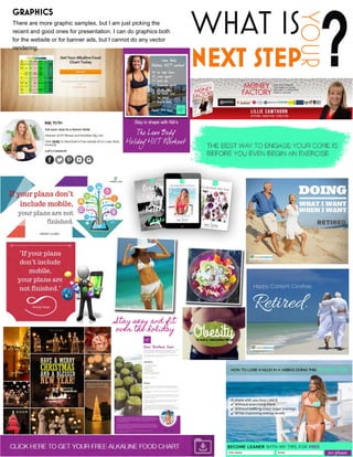 GRAPHICS
There are more graphic samples, but I am just picking the
recent and good ones for presentation. I can do graphics both
for the website or for banner ads, but I cannot do any vector
rendering.
 