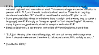 Elf Localized Understanding English as a Global Lingua Franca: Uses, Features, and ...