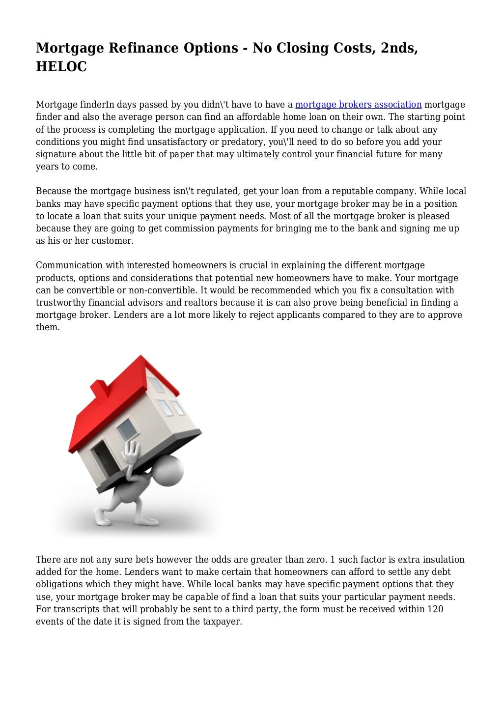 Mortgage Refinance Options No Closing Costs, 2nds, HELOC