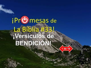 1 de 10
¡Versículos de
BENDICIÓN!
¡Pr mesas de
La Biblia #33!
 