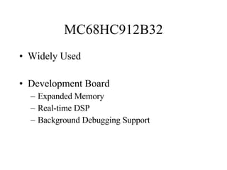 MC68HC912B32 Widely Used Development Board Expanded Memory Real-time DSP Background Debugging Support 