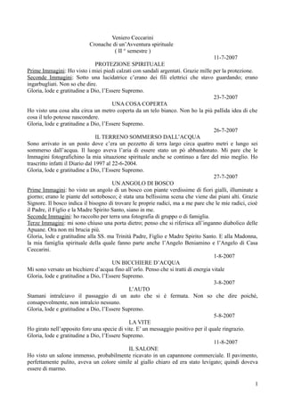 Veniero Ceccarini
Cronache di un’Avventura spirituale
( II ° semestre )
11-7-2007
PROTEZIONE SPIRITUALE
Prime Immagini: Ho...