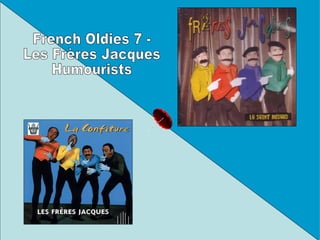French Oldies 7 -  Les Frères Jacques Humourists 