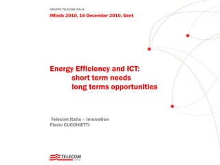 Energy Efficiency and ICT:  short term needs  long terms opportunities 