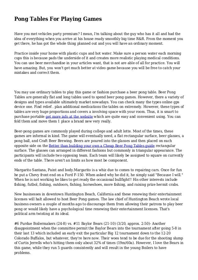 Pong Tables For Playing Games
Have you met vehicles party premium? I mean, I'm talking about the guy who has it all and ha...