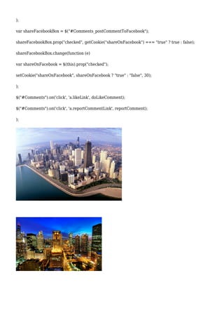 );
var shareFacebookBox = $("#Comments_postCommentToFacebook");
shareFacebookBox.prop("checked", getCookie("shareOnFacebook") === "true" ? true : false);
shareFacebookBox.change(function (e)
var shareOnFacebook = $(this).prop("checked");
setCookie("shareOnFacebook", shareOnFacebook ? "true" : "false", 30);
);
$("#Comments").on('click', 'a.likeLink', doLikeComment);
$("#Comments").on('click', 'a.reportCommentLink', reportComment);
);
 