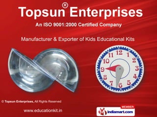 Manufacturer & Exporter of Kids Educational Kits




© Topsun Enterprises, All Rights Reserved


               www.educationkit.in
 