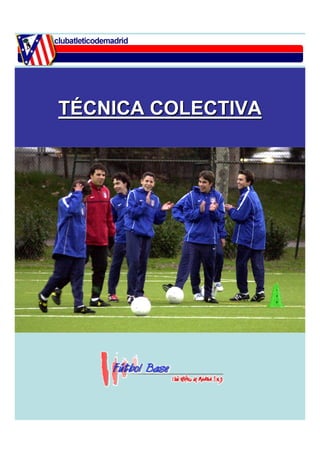 TÉCNICA COLECTIVA 
 