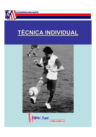 TÉCNICA INDIVIDUAL 
 