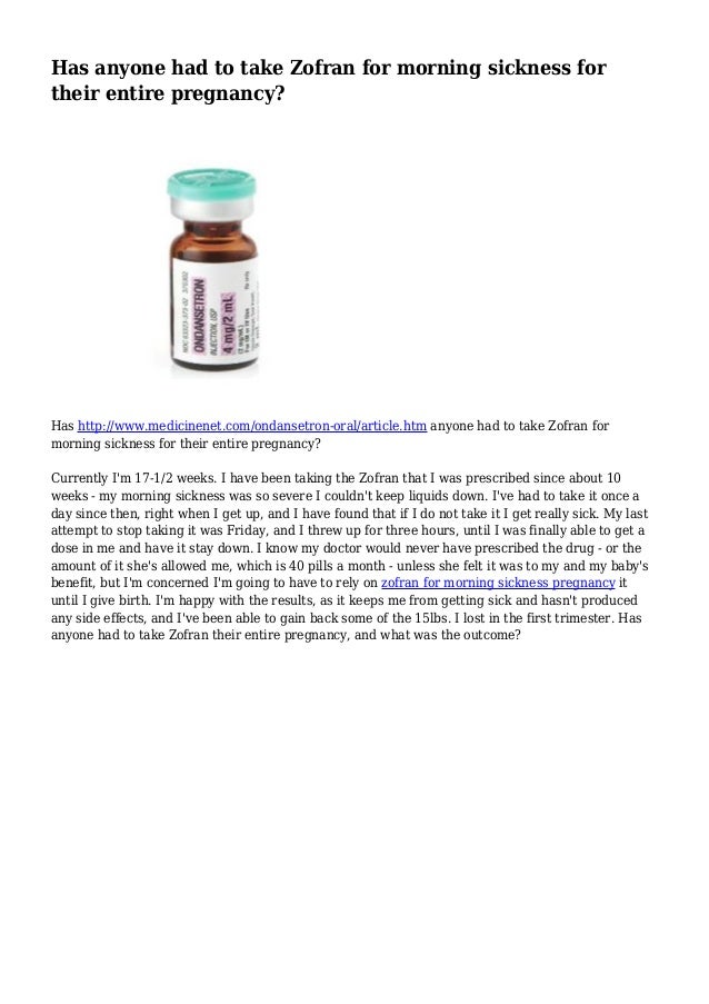 Has anyone had to take Zofran for morning sickness for their entire