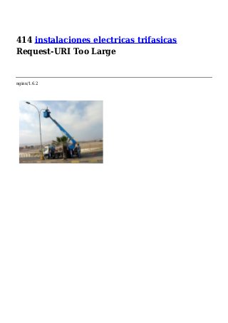 414 instalaciones electricas trifasicas
Request-URI Too Large
nginx/1.6.2
 