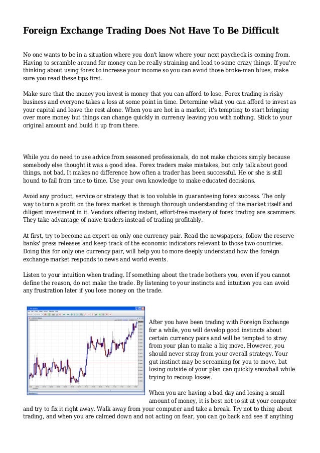 Foreign Exchange Trading Does Not Have To Be Difficult - 