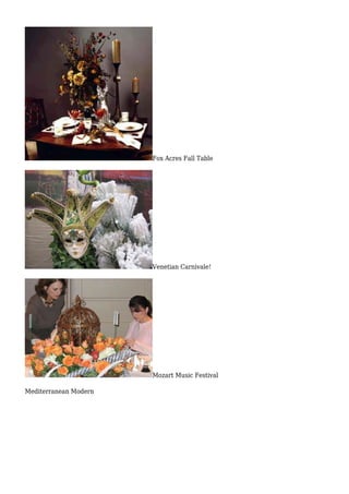 Fox Acres Fall Table
Venetian Carnivale!
Mozart Music Festival
Mediterranean Modern
 