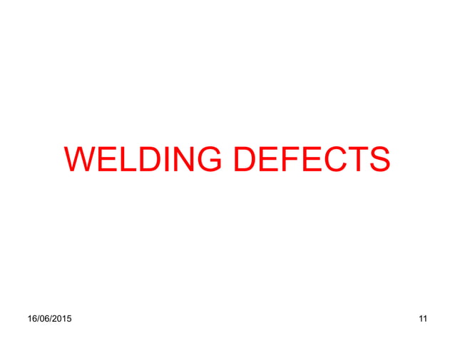 TYPES OF WELDING DEFECTS AND HOW TO PREVENT | PDF
