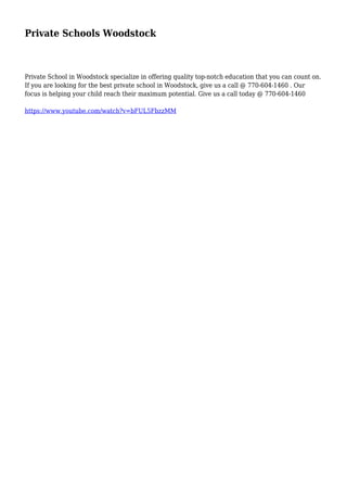 Private Schools Woodstock
Private School in Woodstock specialize in offering quality top-notch education that you can count on.
If you are looking for the best private school in Woodstock, give us a call @ 770-604-1460 . Our
focus is helping your child reach their maximum potential. Give us a call today @ 770-604-1460
https://www.youtube.com/watch?v=bFUL5FbzzMM
 