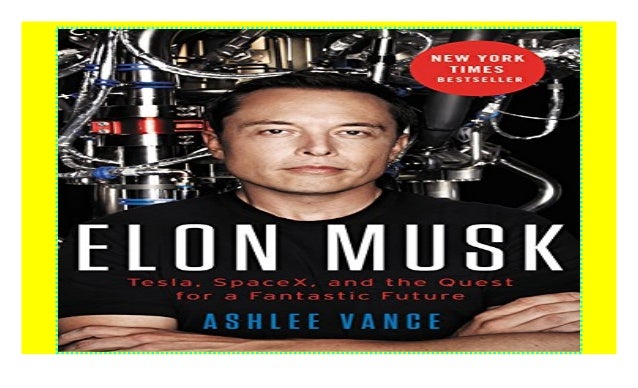 View Elon Musk Tesla Spacex And The Quest For A Fantastic Future Book Buy Background