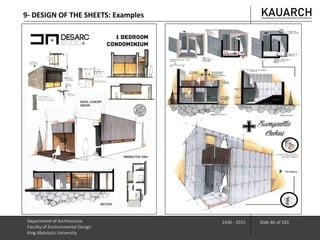 Department of Architecture
Faculty of Environmental Design
King Abdulaziz University
1436 - 2015 Slide 86 of 101
9- DESIGN OF THE SHEETS: Examples
 