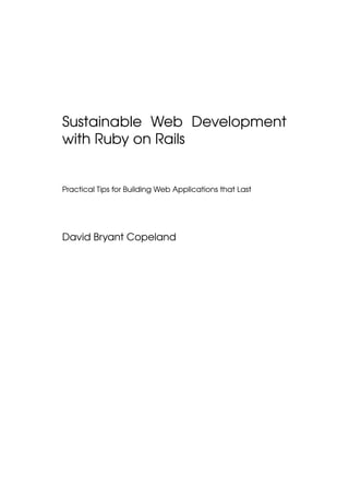 Sustainable Web Development With Ruby On Rails Practical Tips For ...
