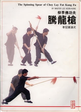 143629644 the-spinning-spear-of-choy-lay-fut-kung-fu-master-lee-koon-hung-2002