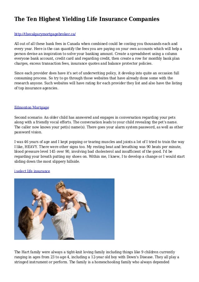 Top Ten Life Insurance Companies >> The Ten Highest Yielding Life Insurance Companies Top Ten Life Insurance Companies >> The Ten Highest Yielding Life Insurance Companies